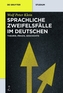 Sprachliche Zweifelsfälle im Deutschen