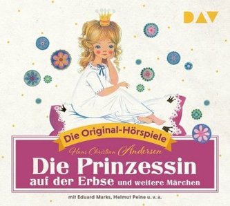 Die Prinzessin auf der Erbse und weitere Märchen, 1 Audio-CD Die Prinzessin auf der Erbse und weitere Märchen, 1 Audio-CD