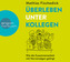 Überleben unter Kollegen, 3 Audio-CDs