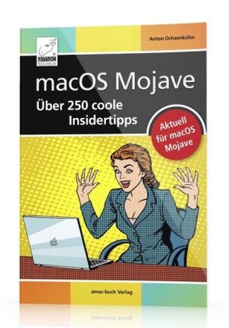 macOS Mojave - Über 250 coole Insidertipps macOS Mojave - Über 250 coole Insidertipps