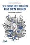 33 BERUFE RUND UM DEN HUND