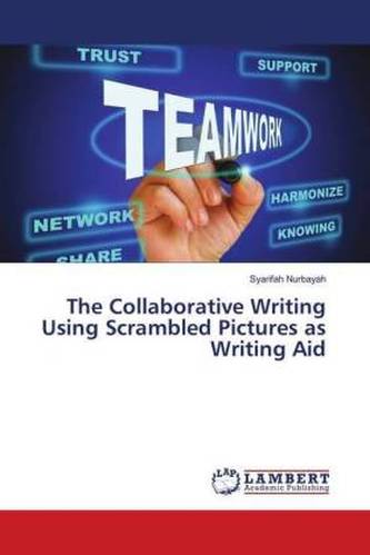 The Collaborative Writing Using Scrambled Pictures as Writing Aid