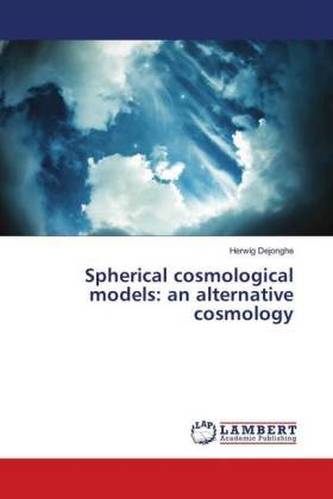 Spherical cosmological models: an alternative cosmology