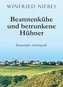 Beamtenkühe und betrunkene Hühner