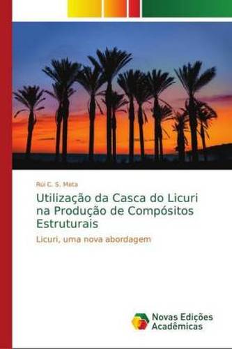 Utilização da Casca do Licuri na Produção de Compósitos Estruturais