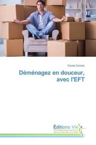 Déménagez en douceur, avec l'EFT