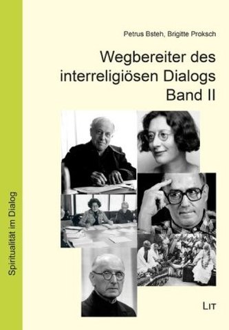 Wegbereiter des interreligiösen Dialogs Band II