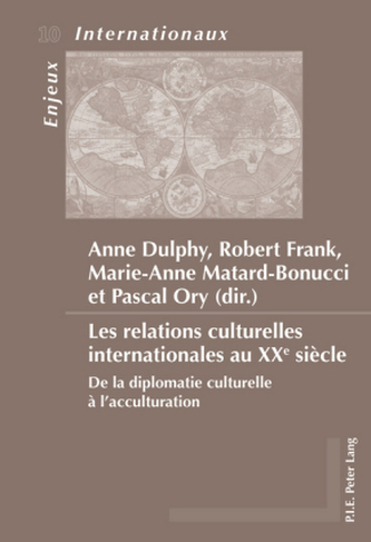 Les relations culturelles internationales au XXe siècle