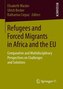 Refugees and Forced Migrants in Africa and the EU