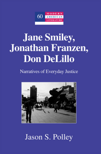 Jane Smiley, Jonathan Franzen, Don DeLillo Jane Smiley, Jonathan Franzen, Don DeLillo