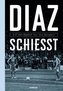 Diaz schießt