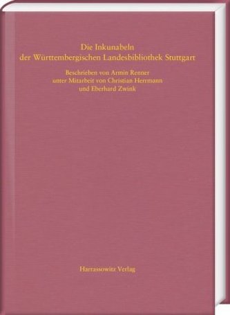 Die Inkunabeln der Württembergischen Landesbibliothek Stuttgart, 4 Teile