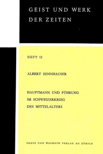 Hauptmann und Führung im Schweizerkrieg des Mittelalters