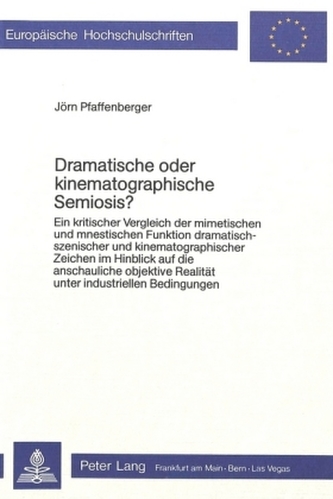 Dramatische oder kinematographische Semiosis?