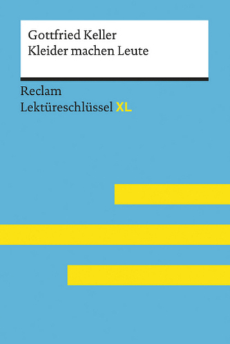 Gottfried Keller: Kleider machen Leute Gottfried Keller: Kleider machen Leute