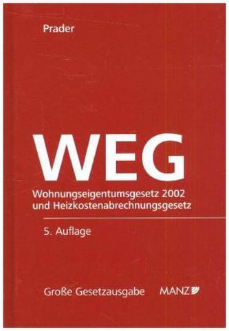 Wohnungseigentumsgesetz 2002 und Heizkostenabrechnungsgesetz