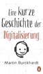 Eine kurze Geschichte der Digitalisierung