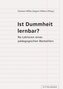 Ist Dummheit lernbar?