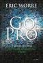 Go Pro - 7 Schritte zum Network Marketing Profi