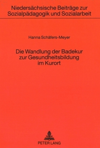 Die Wandlung der Badekur zur Gesundheitsbildung im Kurort