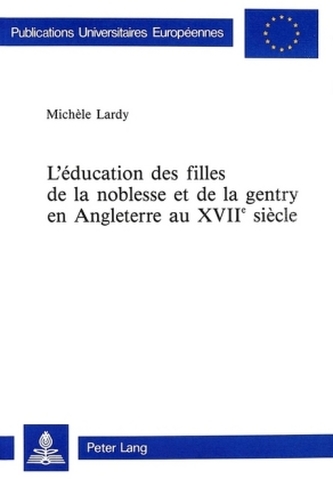 L'éducation des filles de la noblesse et de la gentry en Angleterre au XVIIe siècle