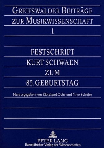 Festschrift Kurt Schwaen zum 85. Geburtstag