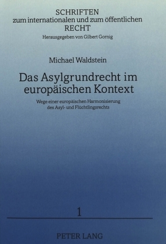 Das Asylgrundrecht im europäischen Kontext