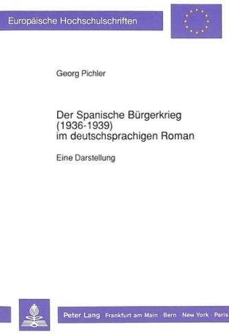 Der Spanische Bürgerkrieg (1936-1939) im deutschsprachigen Roman