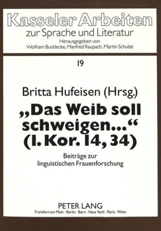 Das Weib soll schweigen ... (1. Kor. 14,34)