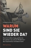 Warum sind sie wieder da?