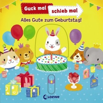 Guck mal, schieb mal! - Alles Gute zum Geburtstag! Guck mal, schieb mal! - Alles Gute zum Geburtstag!
