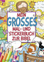 Mein großes Mal- und Stickerbuch zur Bibel