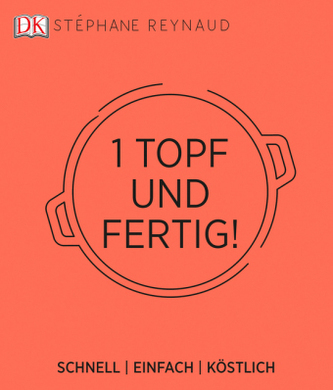 Ein Topf und fertig! Ein Topf und fertig!