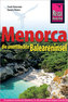 Menorca, die unentdeckte Baleareninsel. Reisehandbuch