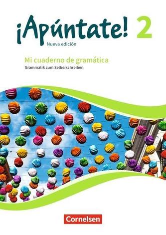 ¡Apúntate! Band 2 - Mi cuaderno de gramática