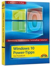 Windows 10 Power-Tipps - Das Maxibuch: Optimierung, Troubleshooting und mehr - 2. aktualisierte Ausgabe inkl. aktuellster Update