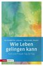 Wie Leben gelingen kann
