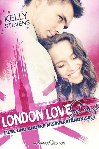 London Love Story: Liebe und andere Missverständnisse