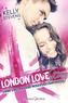 London Love Story: Liebe und andere Missverständnisse