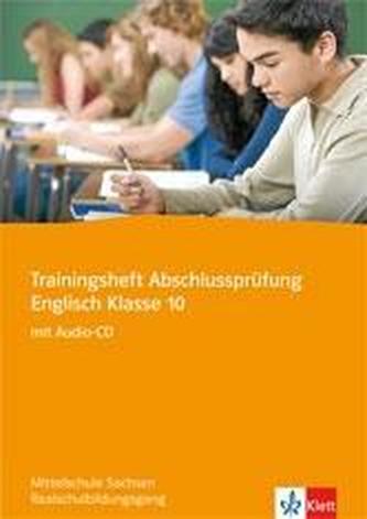 Trainingsheft Zentrale Prüfung Englisch Klasse 10 mit Audio-CD. Realschule Sachsen
