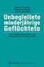 Unbegleitete minderjährige Geflüchtete