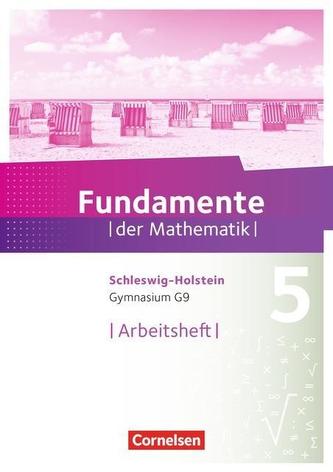 Fundamente der Mathematik 5. Schuljahr - Schleswig-Holstein G9 - Arbeitsheft mit Lösungen