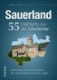 Sauerland. 55 Highlights aus der Geschichte