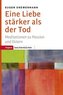 Eine Liebe stärker als der Tod