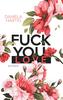Fuck you, Love