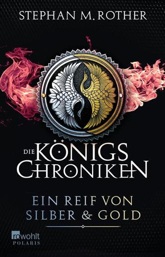 Die KönigsChroniken-Ein Reif von Silber & Gold