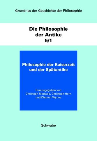 Die Philosophie der Kaiserzeit und der Spätantike