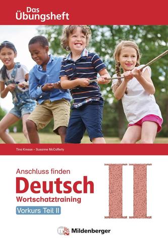 Anschluss finden Deutsch - Das Übungsheft / Vorkurs Teil II