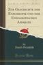 Zur Geschichte der Endoskopie und der Endoskopischen Apparate (Classic Reprint)