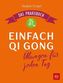 Einfach Qi Gong